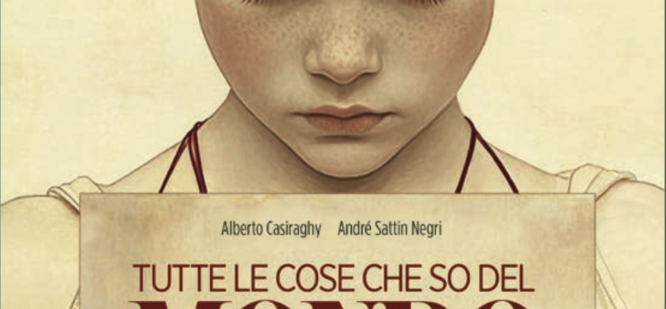 Alberto Casiraghy e Andrè Sattin Negri – Tutte le cose che so del mondo